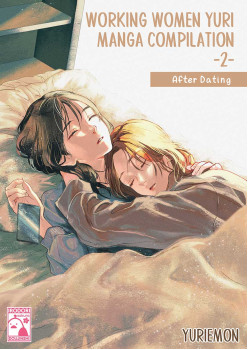 Working Women Yuri Manga Compilation 2: After Dating